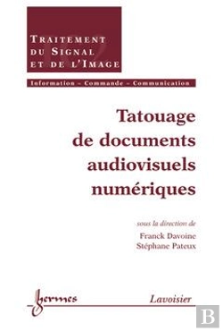 Bertrand.pt - Tatouage De Documents Audiovisuels Numeriques ; Traite Ic2