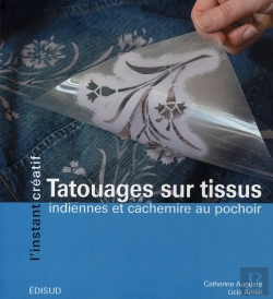 Bertrand.pt - Tatouages Sur Tissus ; Indiennes Et Cachemire Au Pochoir