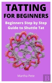 Tatting For Beginners