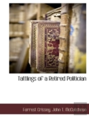 Tattlings Of A Retired Politician