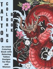 Tattoo Coloring Book - An Adult Coloring Book With Relaxing Tattoo Designs For Men And Women
