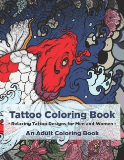 Bertrand.pt - Tattoo Coloring Book - Relaxing Tattoo Designs For Men And Women - An Adult Coloring Book
