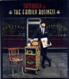 Tattooed By The Family Business