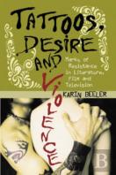 Tattoos, Desire And Violence