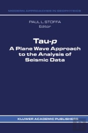 Tau-P: A Plane Wave Approach To The Analysis Of Seismic Data