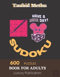 Bertrand.pt - Tauhid Methu  Have A Mice Day! Sudoku 600 Puzzles Book For Adults