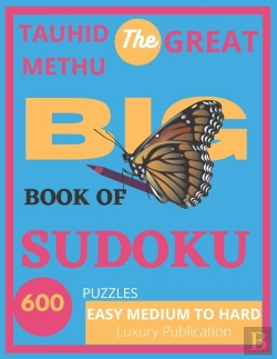 Bertrand.pt - Tauhid Methu The Great Big Book Of Sudoku 600 Puzzles  Easy Medium To Hard Luxury Publication
