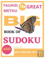 Tauhid Methu The Great Big Book Of Sudoku 600 Puzzles  Easy Medium To Hard