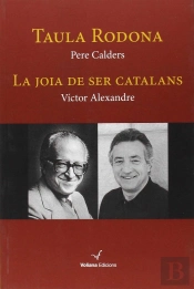 Taula Rodona. La Joia De Ser Catalans