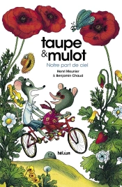 Taupe Et Mulot Tome 3 : Notre Part De Ciel