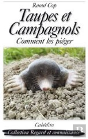 Taupes Et Campagnols ; Comment Les Piéger