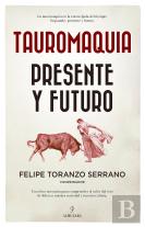 Tauromaquia. Presente Y Futuro