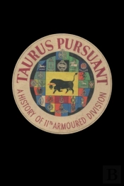 Taurus Pursuant A History Of 11th Armour