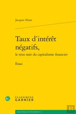 Bertrand.pt - Taux D'Intérêt Négatifs, Le Trou Noir Du Capitalisme Financier ; Essai