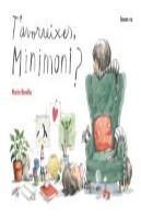 T'Avorreixes, Minimoni?