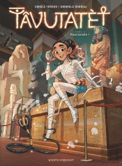Tâvutatèt Tome 1 : Poursuivie !