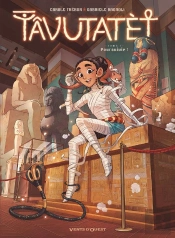 Tâvutatèt Tome 1 : Poursuivie !