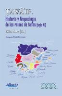 Tawaif. Historia Y Arqueología De Los Reinos De Taifas (S.Xi)