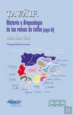 Bertrand.pt - Tawaif. Historia Y Arqueología De Los Reinos De Taifas (S.Xi)