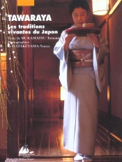 Tawaraya ; Les Traditions Vivantes Du Japon