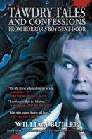 Tawdry Tales And Confessions From Horror'S Boy Next Door