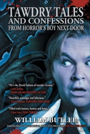 Tawdry Tales And Confessions From Horror'S Boy Next Door