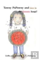 Tawny Papawny And Lice In The Tomato Soup!