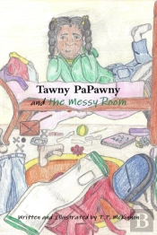 Tawny Papawny And The Messy Room
