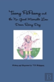 Tawny Papawny And The No Good Miserable Low Down Rainy Day