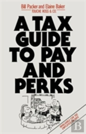 Tax Guide To Pay And Perks