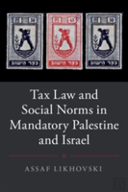 Bertrand.pt - Tax Law And Social Norms In Mandatory Palestine And Israel