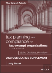Tax Planning And Compliance For Tax-Exempt Organiz Ations, Sixth Edition, 2023 Cumulative Supplement