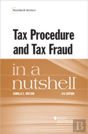 Tax Procedure And Tax Fraud In A Nutshell