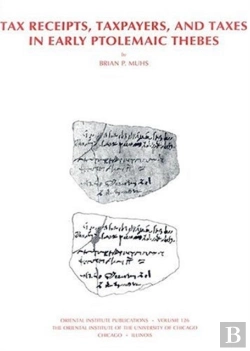 Bertrand.pt - Tax Receipts, Taxpayers, And Taxes In Early Ptolemaic Thebes