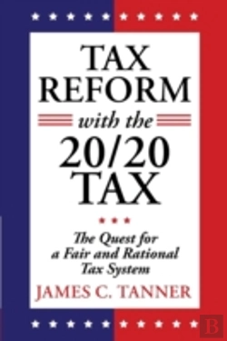 Bertrand.pt - Tax Reform With The 20/20 Tax: The Quest For A Fair And Rational Tax System