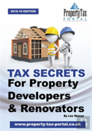Tax Secrets For Property Developers And Renovators 2018-2019