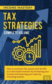 Tax Strategies: How To Outsmart The Syst