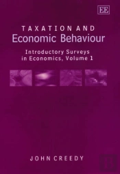 Taxation And Economic Behaviour - Introductory Surveys In Economics, Volume I