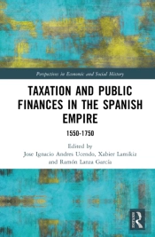 Taxation And Public Finances In The Spanish Empire
