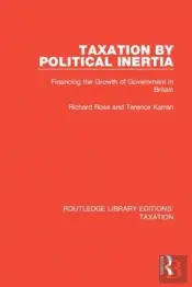 Taxation By Political Inertia