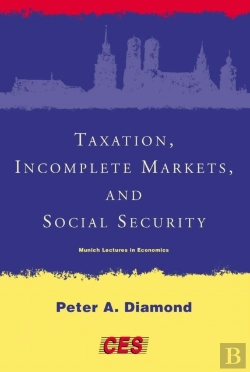 Bertrand.pt - Taxation, Incomplete Markets, And Social Security
