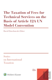Taxation Of Fees For Technical Services On The Basis Of Article 12a Un Model Convention