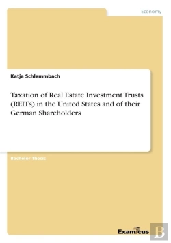 Bertrand.pt - Taxation Of Real Estate Investment Trusts (Reits) In The United States And Of Their German Shareholders
