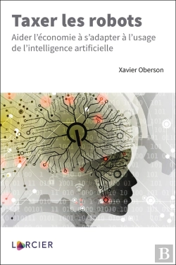 Bertrand.pt - Taxer Les Robots ; Aider L'Économie À S'Adapter À L'Usage De L'Intelligence Artificielle