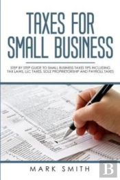 Taxes For Small Business: Step By Step G