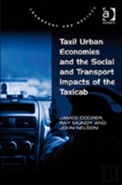 Taxi! Urban Economies And The Social And Transport Impacts Of The Taxicab