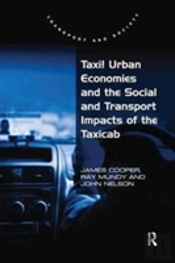 Taxi! Urban Economies And The Social And Transport Impacts Of The Taxicab
