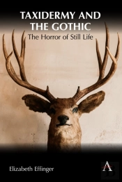 Taxidermy And The Gothic