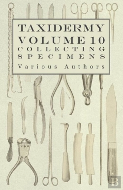 Bertrand.pt - Taxidermy Vol. 10 Collecting Specimens - The Collection And Displaying Taxidermy Specimens