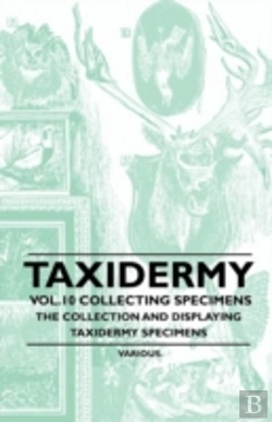 Bertrand.pt - Taxidermy Vol.10 Collecting Specimens - The Collection And Displaying Taxidermy Specimens